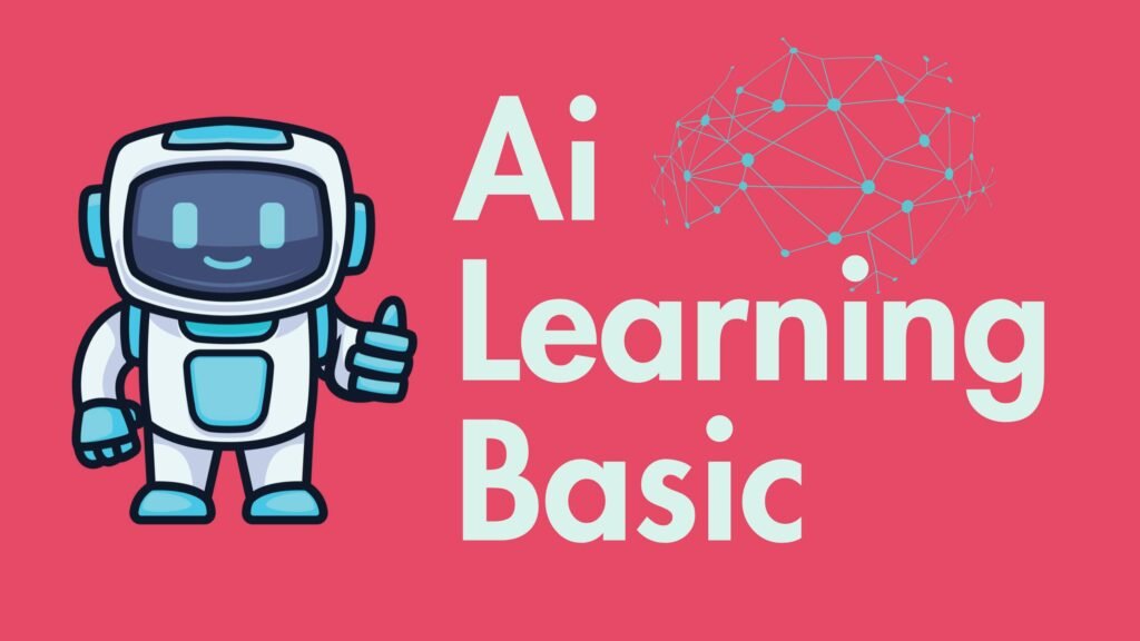 Learn Ai from basic, How to learn Ai. Ai basic. Ai for beginner